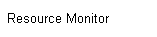 RESOURCE MONITOR