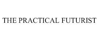 THE PRACTICAL FUTURIST