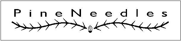 PINE NEEDLES