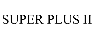 SUPER PLUS II