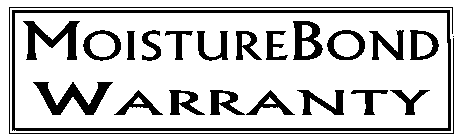MOISTUREBOND WARRANTY
