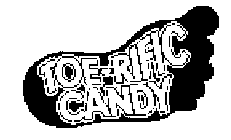 TOE-RIFIC CANDY