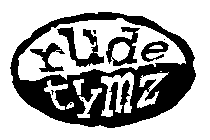 RUDE TYMZ