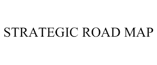 STRATEGIC ROAD MAP