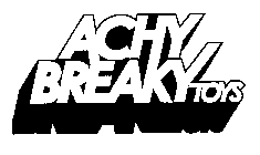 ACHY BREAKY TOYS