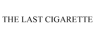 THE LAST CIGARETTE