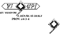 Y'S UP! BY WISDOM A HOUSE IS BUILT PROV. 24:3-4