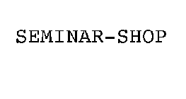 SEMINAR-SHOP