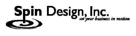 SPIN DESIGN INC.  SET YOUR BUSINESS IN MOTION