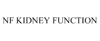 NF KIDNEY FUNCTION
