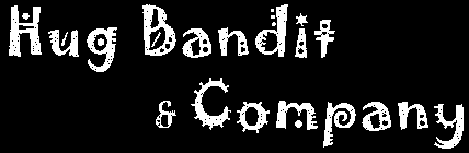 HUG BANDIT & COMPANY