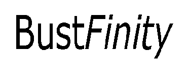 BUSTFINITY