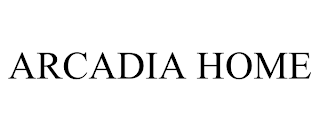 ARCADIA HOME