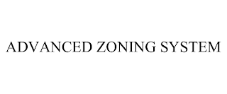 ADVANCED ZONING SYSTEM