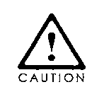 CAUTION