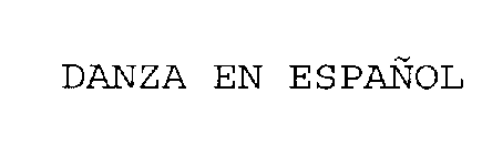 DANZA EN ESPAÑOL