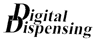 DIGITAL DISPENSING