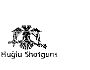 HUGLU SHOTGUNS