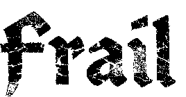 FRAIL