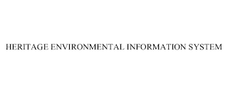 HERITAGE ENVIRONMENTAL INFORMATION SYSTEM