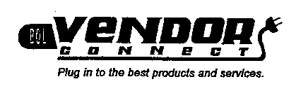 BOL VENDOR CONNECT PLUG IN TO THE BEST PRODUCTS AND SERVICES.