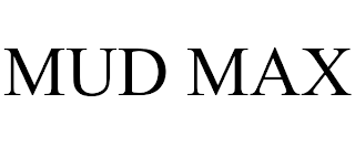 MUD MAX