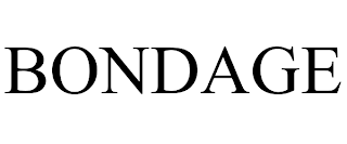 BONDAGE