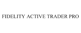 FIDELITY ACTIVE TRADER PRO
