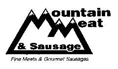 MOUNTAIN MEAT & SAUSAGE FINE MEATS & GOURMET SAUSAGES