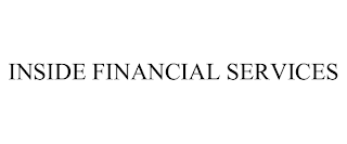 INSIDE FINANCIAL SERVICES