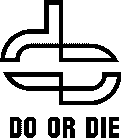 DO OR DIE