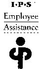 IPS EMPLOYEE ASSISTANCE