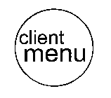 CLIENT MENU