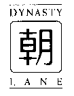 DYNASTY LANE