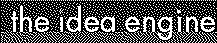 THE IDEA ENGINE