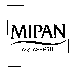 MIPAN AQUAFRESH