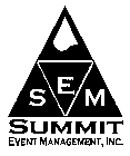 SEM SUMMIT EVENT MANAGEMENT, INC.