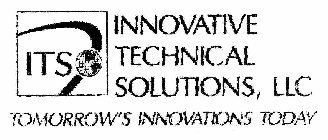 ITS INNOVATIVE TECHNICAL SOLUTIONS, LLCTOMORROW'S INNOVATIONS TODAY
