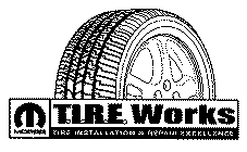 MOPAR PARTS T.I.R.E. WORKS TIRE INSTALLATION & REPAIR EXCELLENCE