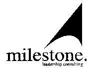 MILESTONE. LEADERSHIP CONSULTING