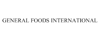 GENERAL FOODS INTERNATIONAL