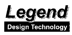 LEGEND DESIGN TECHNOLOGY