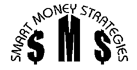 SMART MONEY STRATEGIES SMS