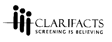 CLARIFACTS SCREENING IS BELIEVING