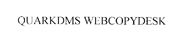 QUARKDMS WEBCOPYDESK