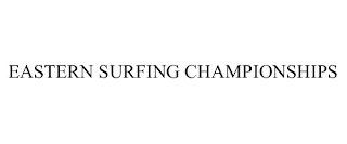 EASTERN SURFING CHAMPIONSHIPS