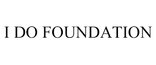 I DO FOUNDATION