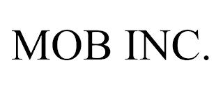 MOB INC.