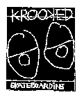 KROOKED SKATEBOARDING