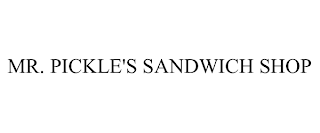 MR. PICKLE'S SANDWICH SHOP